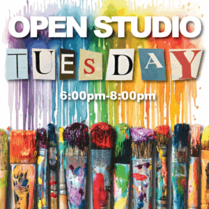 Adult Open Studio (18+) Tuesdays 6:00-8:00